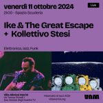 IKE & THE GREAT ESCAPE + KOLLETTIVO STESI live